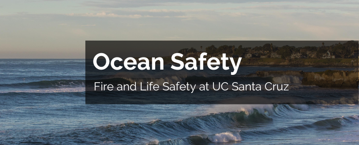 Title Banner with the text Ocean Safety, Be Safe at the Beach this Summer against a background showing the Santa Cruz coastline.