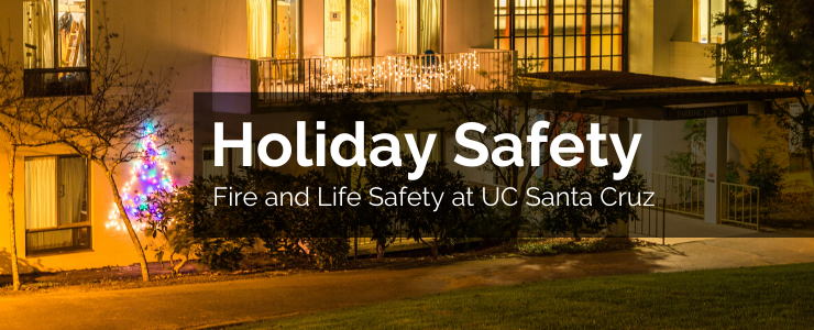 Image of UCSC during holiday season with the label 'Holiday Safety' affixed as the title.